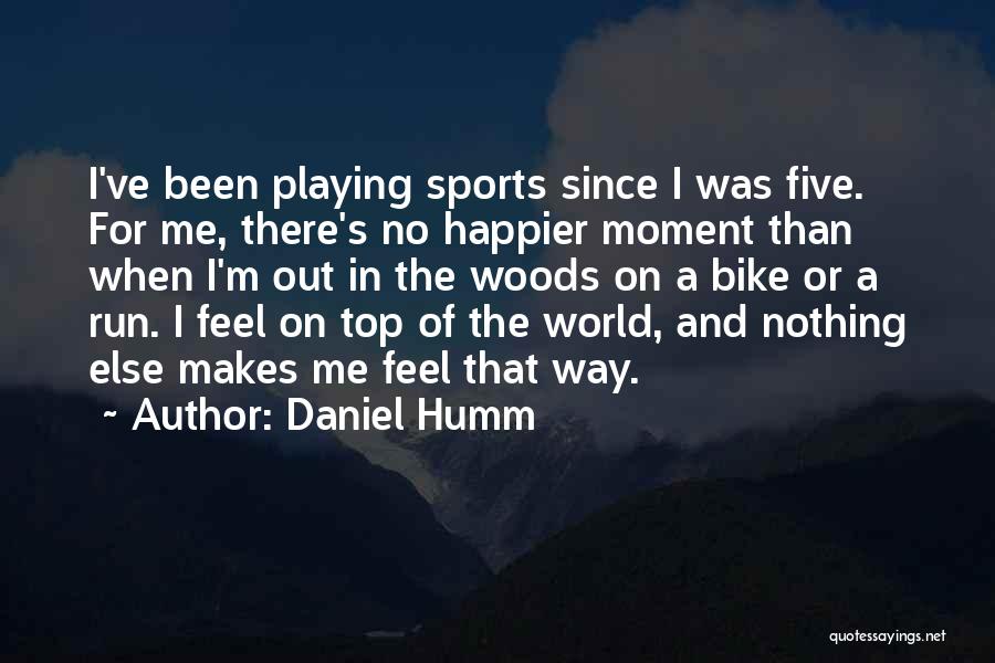 Nothing Makes Me Happier Than Quotes By Daniel Humm