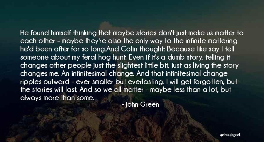 Nothing Mattering Quotes By John Green Nothing Mattering Quotes By John Green