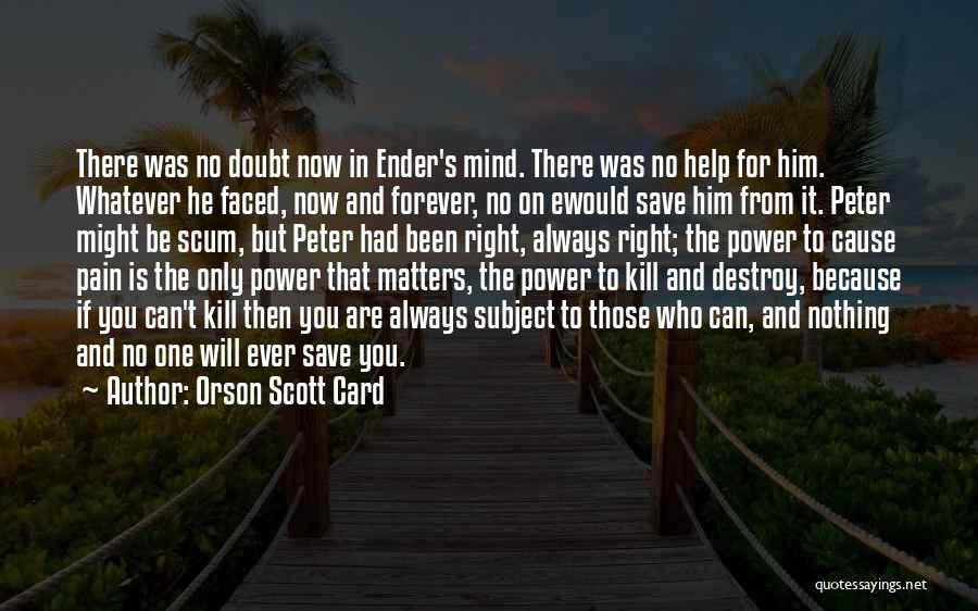 Nothing Matters Now Quotes By Orson Scott Card