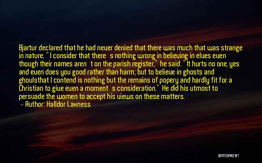 Nothing Matters Quotes By Halldor Laxness