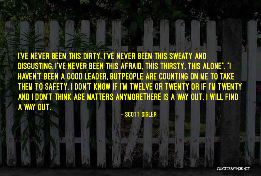 Nothing Matters To Me Anymore Quotes By Scott Sigler Nothing Matters To Me Anymore Quotes By Scott Sigler