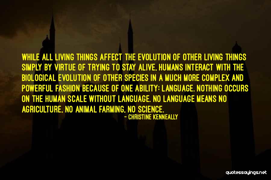 Nothing More Alive Quotes By Christine Kenneally Nothing More Alive Quotes By Christine Kenneally