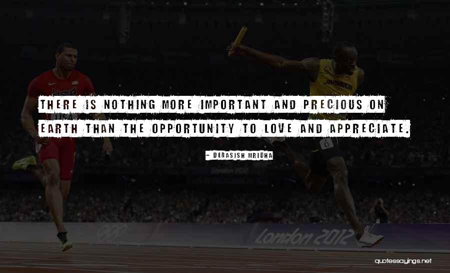 Nothing More Important Than Love Quotes By Debasish Mridha Nothing More Important Than Love Quotes By Debasish Mridha