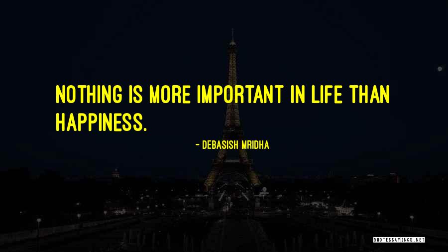 Nothing More Important Than Love Quotes By Debasish Mridha Nothing More Important Than Love Quotes By Debasish Mridha