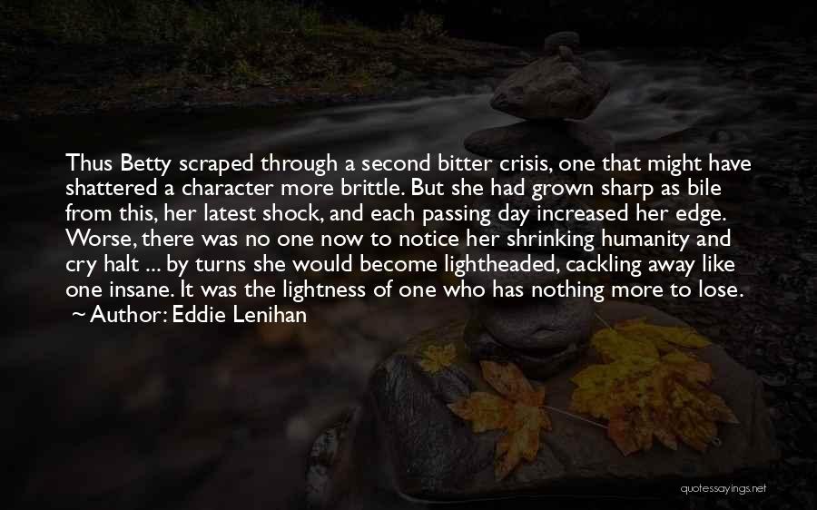 Nothing More To Lose Quotes By Eddie Lenihan