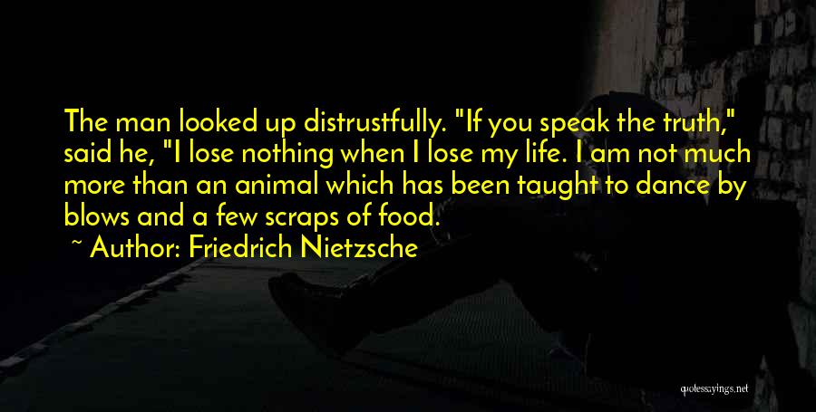 Nothing More To Lose Quotes By Friedrich Nietzsche
