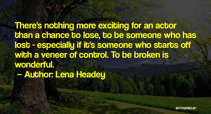 Nothing More To Lose Quotes By Lena Headey