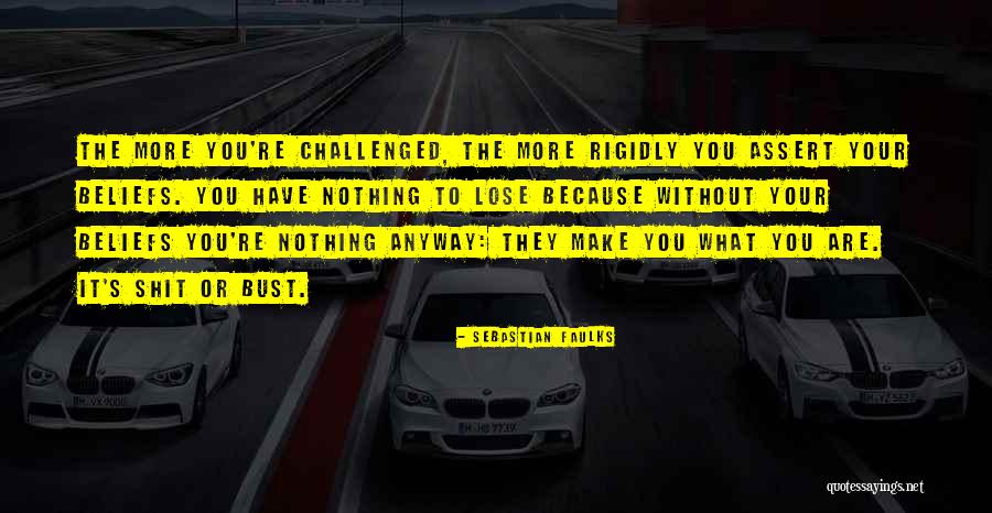 Nothing More To Lose Quotes By Sebastian Faulks