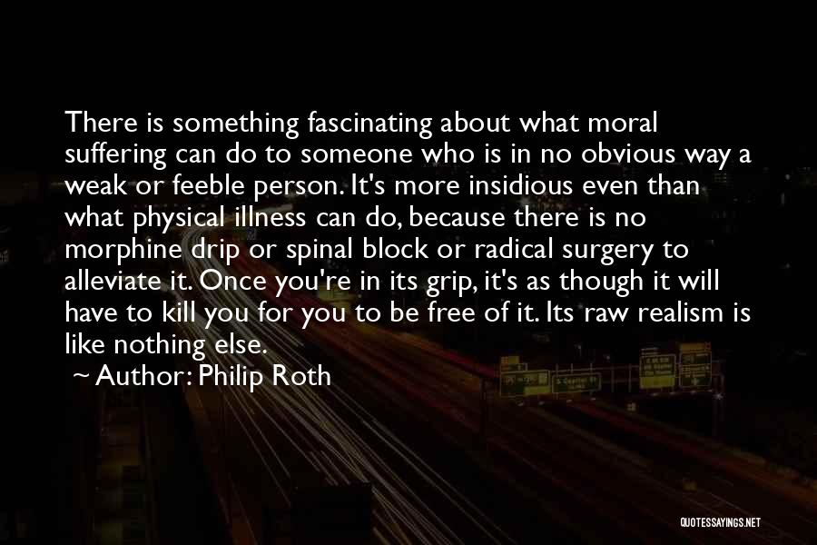 Nothing More You Can Do Quotes By Philip Roth