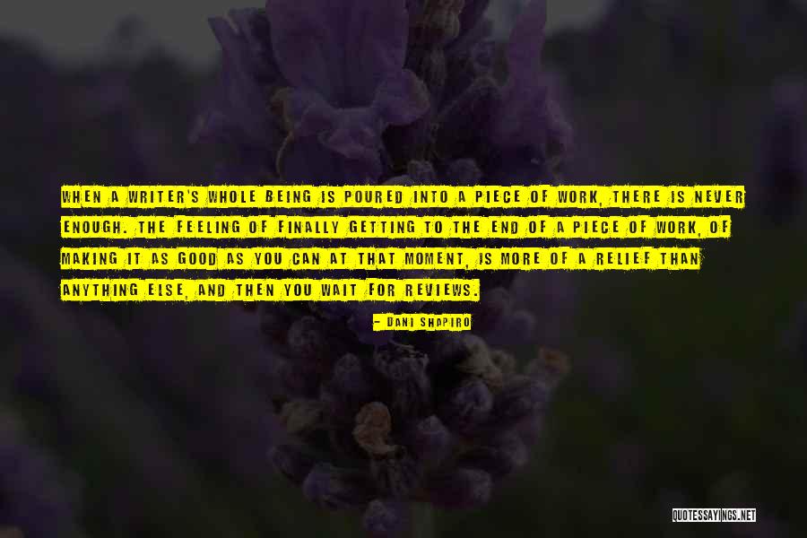 Nothing Never Being Good Enough Quotes By Dani Shapiro Nothing Never Being Good Enough Quotes By Dani Shapiro