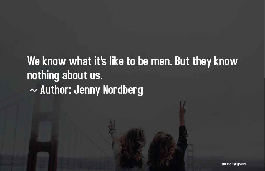 Nothing Nothing Quotes By Jenny Nordberg