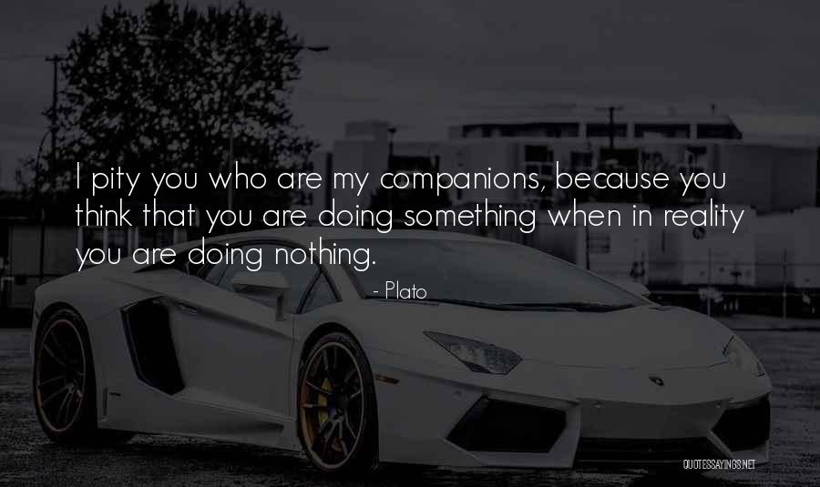Nothing Nothing Quotes By Plato Nothing Nothing Quotes By Plato