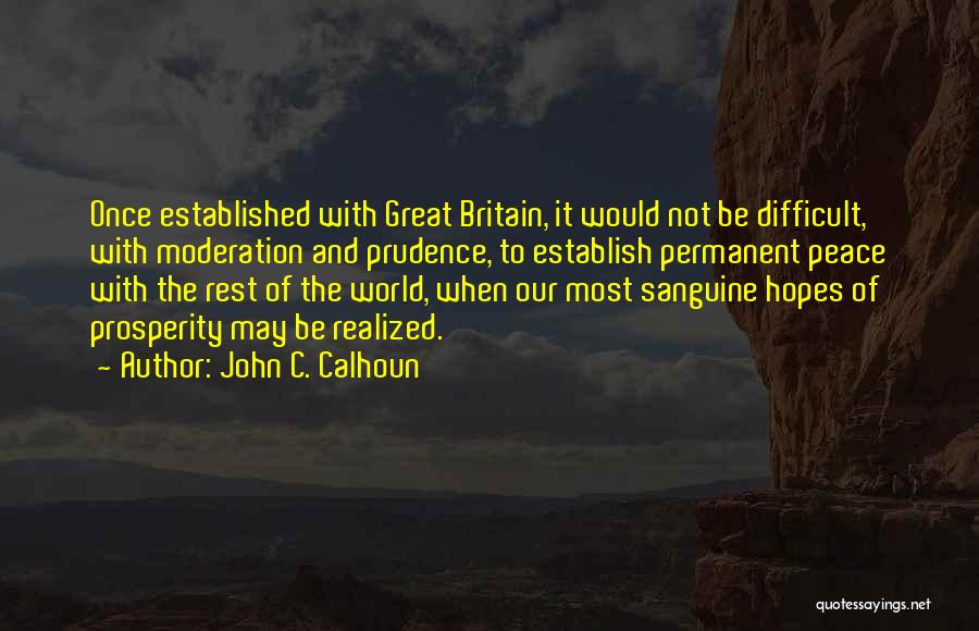Nothing Permanent In This World Quotes By John C. Calhoun