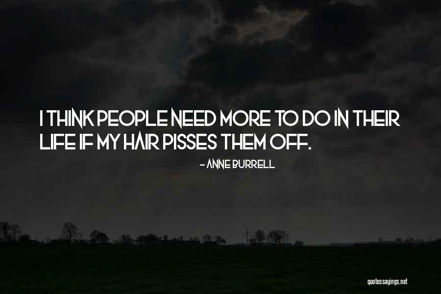 Nothing Pisses Me Off More Quotes By Anne Burrell Nothing Pisses Me Off More Quotes By Anne Burrell