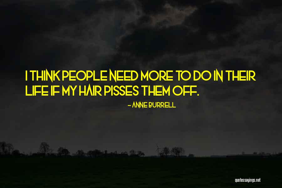 Nothing Pisses Me Off More Than Quotes By Anne Burrell Nothing Pisses Me Off More Than Quotes By Anne Burrell