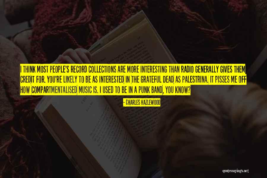 Nothing Pisses Me Off More Than Quotes By Charles Hazlewood Nothing Pisses Me Off More Than Quotes By Charles Hazlewood