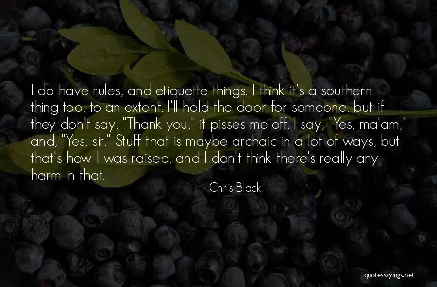 Nothing Pisses Me Off More Than Quotes By Chris Black