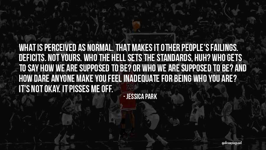 Nothing Pisses Me Off More Than Quotes By Jessica Park