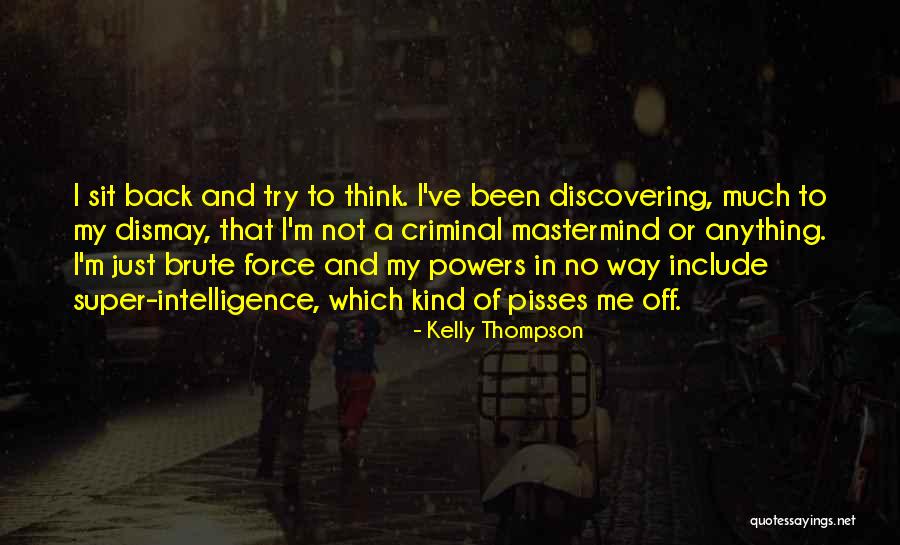 Nothing Pisses Me Off More Than Quotes By Kelly Thompson