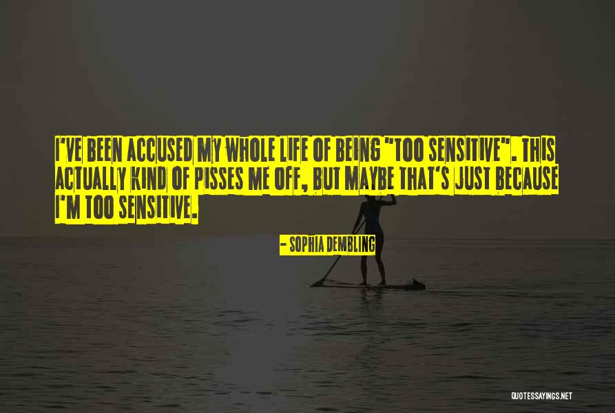 Nothing Pisses Me Off More Than Quotes By Sophia Dembling Nothing Pisses Me Off More Than Quotes By Sophia Dembling