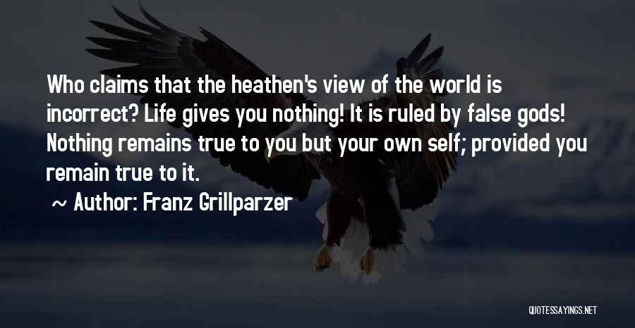 Nothing Remains Quotes By Franz Grillparzer