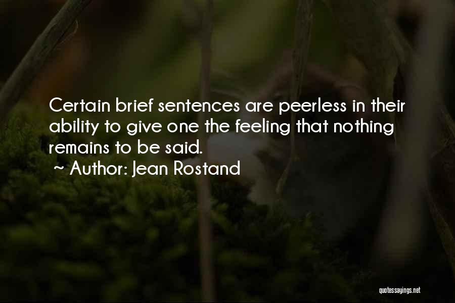 Nothing Remains Quotes By Jean Rostand