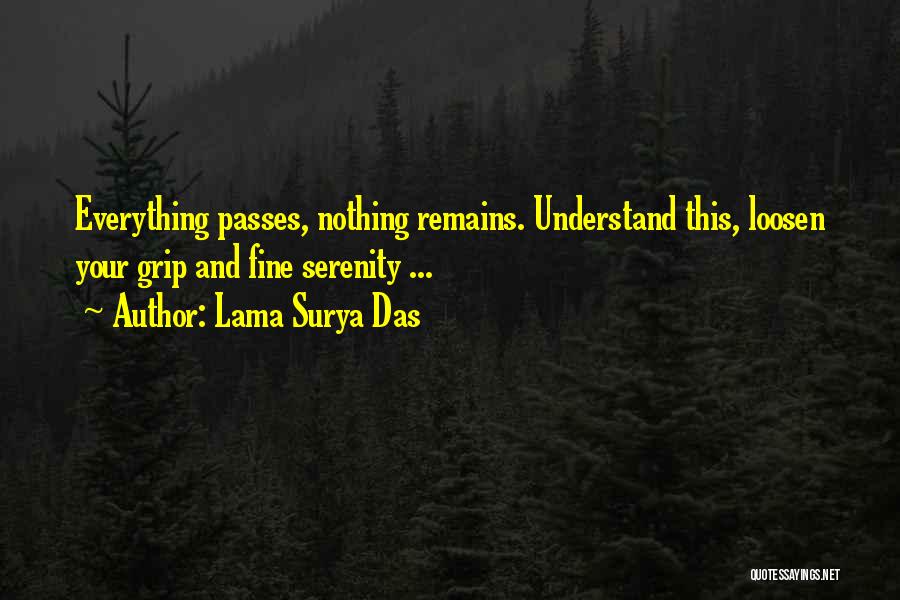 Nothing Remains Quotes By Lama Surya Das