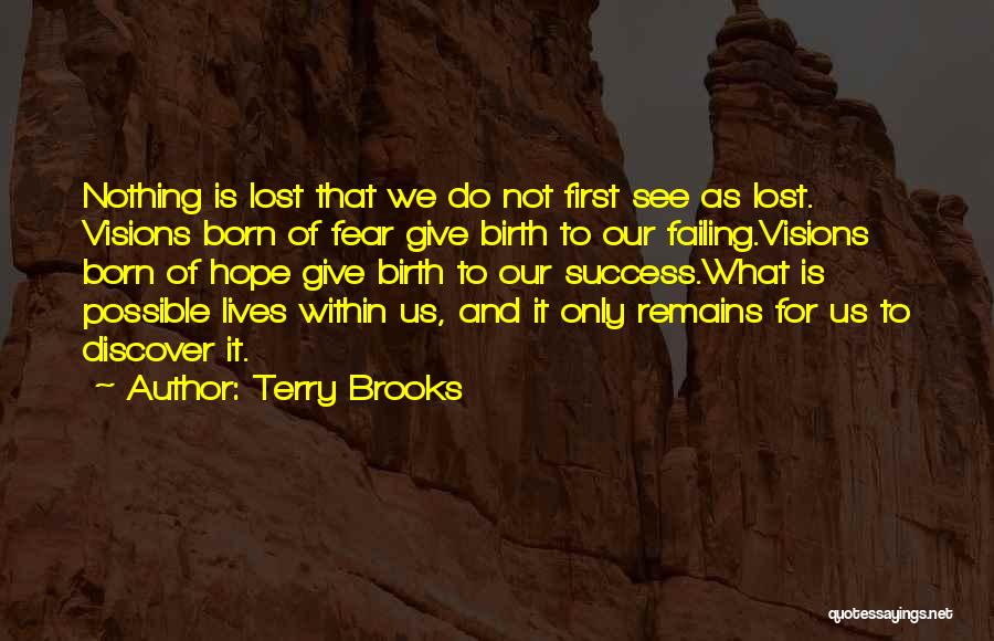 Nothing Remains Quotes By Terry Brooks