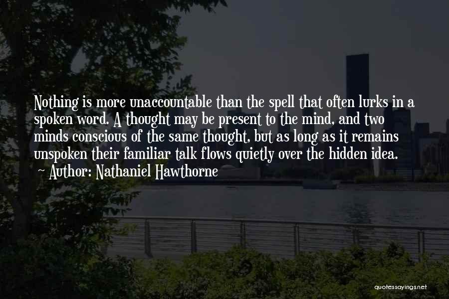 Nothing Remains The Same Quotes By Nathaniel Hawthorne