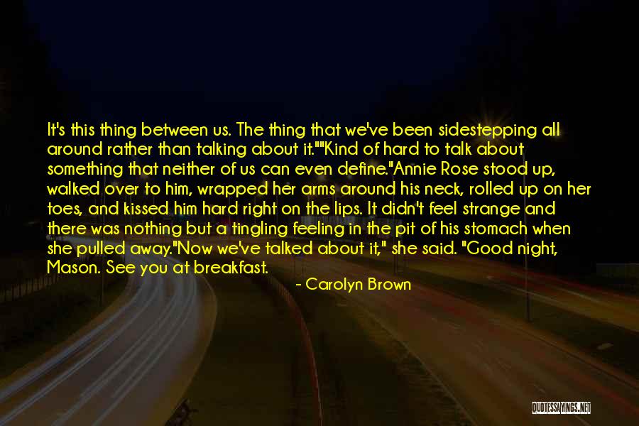 Nothing Right Quotes By Carolyn Brown Nothing Right Quotes By Carolyn Brown