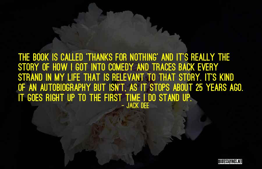 Nothing Right Quotes By Jack Dee Nothing Right Quotes By Jack Dee