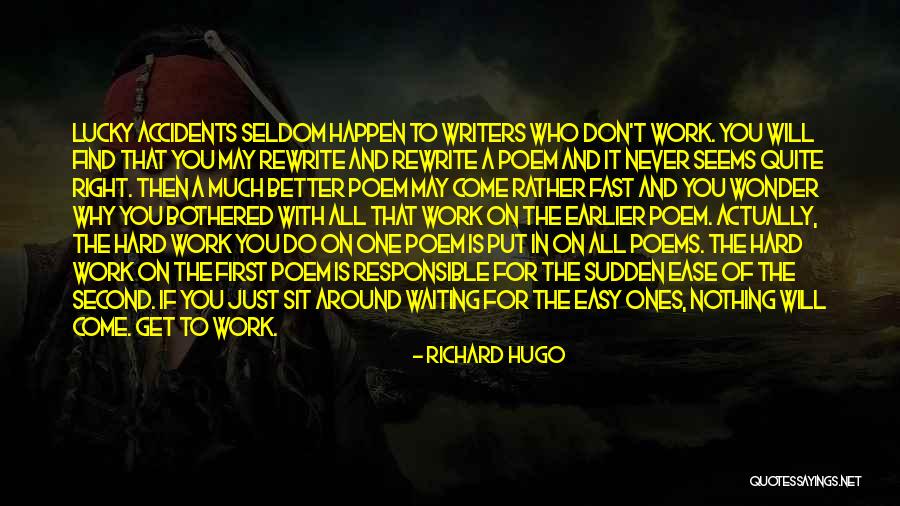 Nothing Right Quotes By Richard Hugo Nothing Right Quotes By Richard Hugo