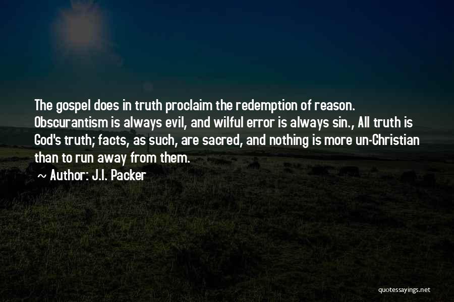 Nothing Sacred Quotes By J.I. Packer