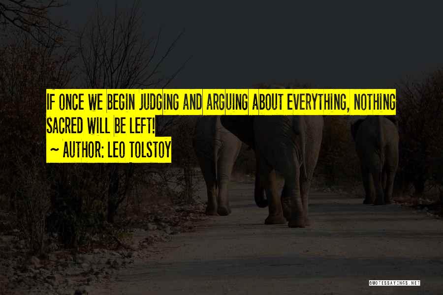 Nothing Sacred Quotes By Leo Tolstoy