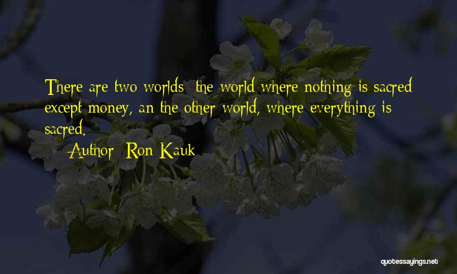 Nothing Sacred Quotes By Ron Kauk