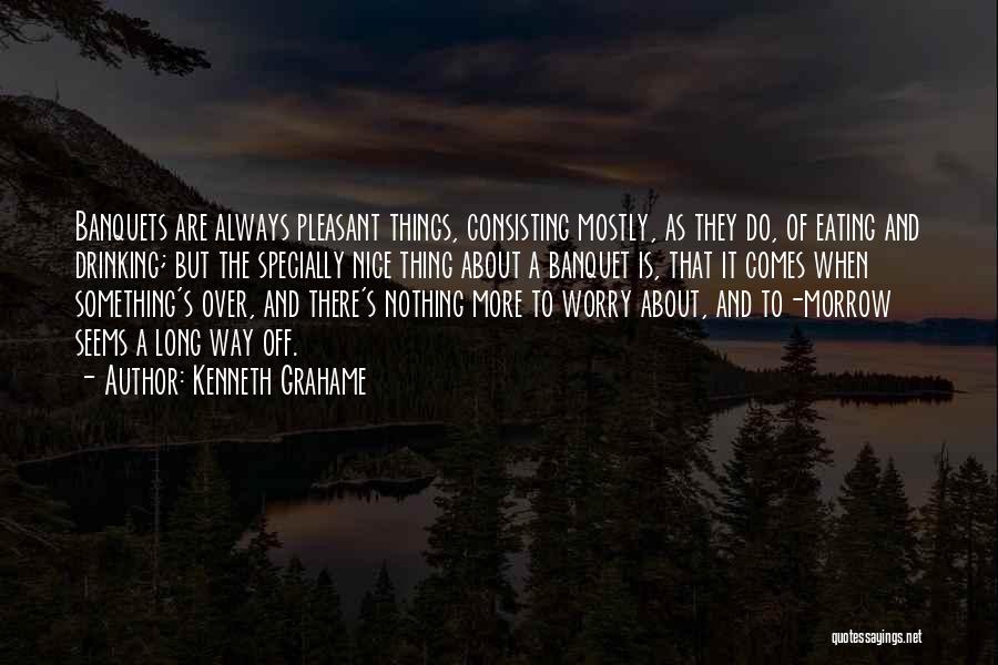 Nothing Seems Quotes By Kenneth Grahame