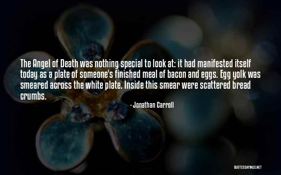Nothing Special Today Quotes By Jonathan Carroll Nothing Special Today Quotes By Jonathan Carroll