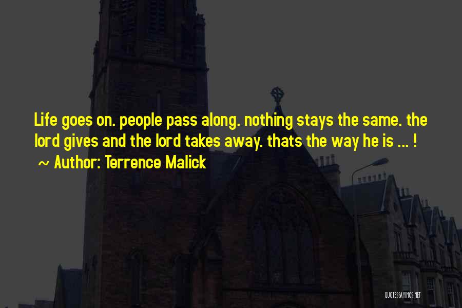 Nothing Stays The Same Quotes By Terrence Malick