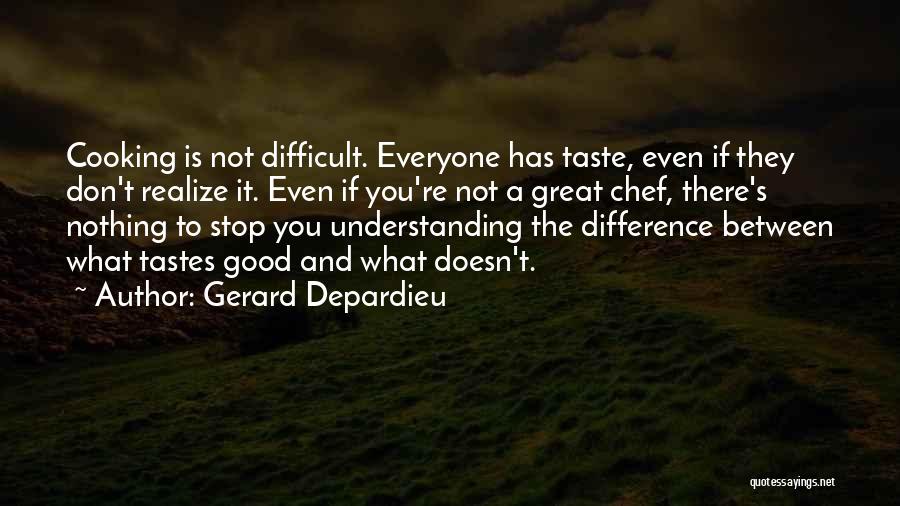 Nothing Stop You Quotes By Gerard Depardieu