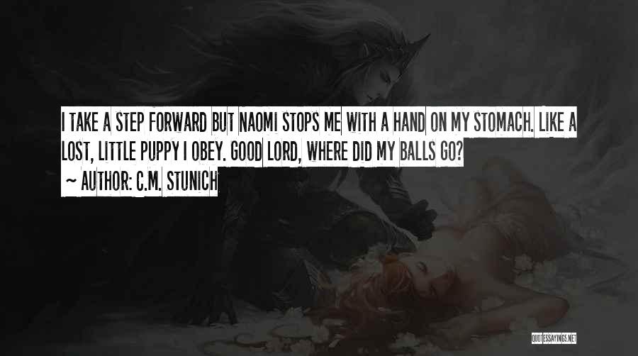 Nothing Stops Me Quotes By C.M. Stunich