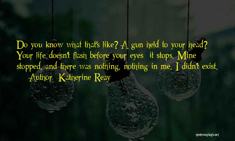 Nothing Stops Me Quotes By Katherine Reay