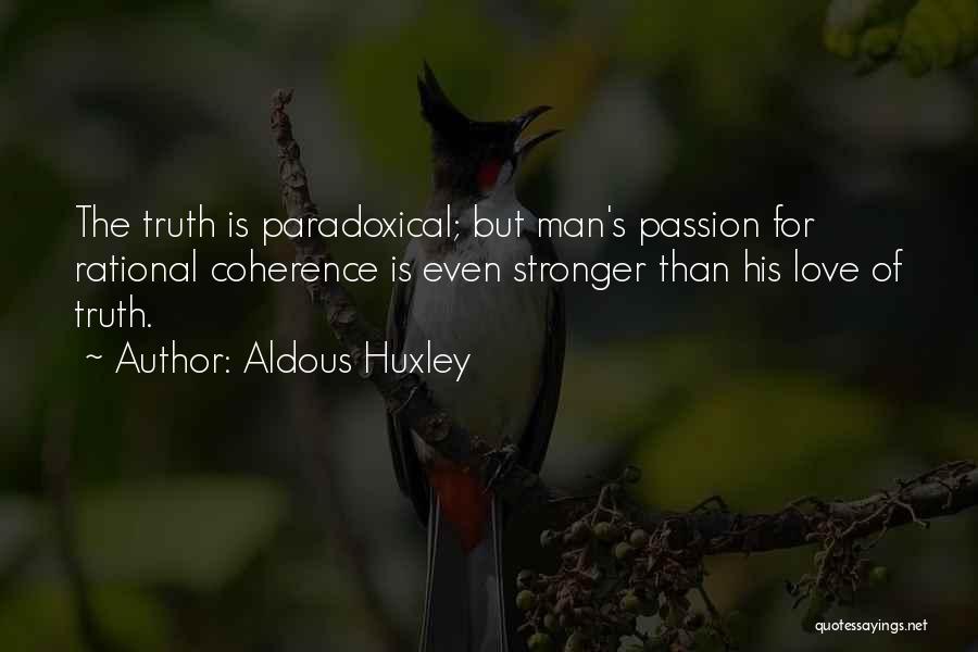 Nothing Stronger Than Love Quotes By Aldous Huxley