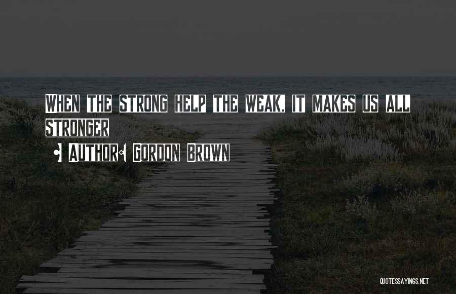 Nothing Stronger Than Love Quotes By Gordon Brown