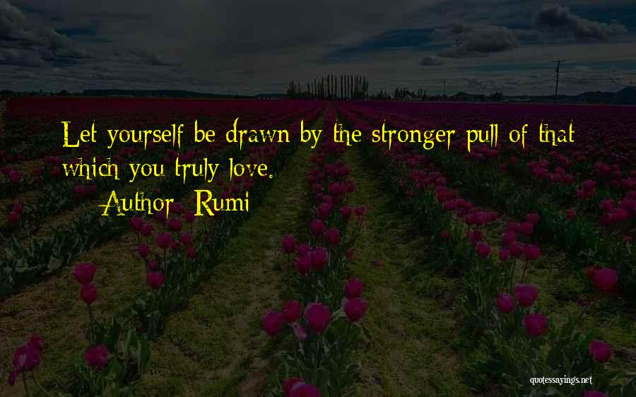 Nothing Stronger Than Love Quotes By Rumi