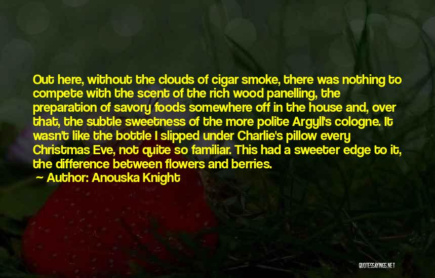 Nothing Sweeter Quotes By Anouska Knight