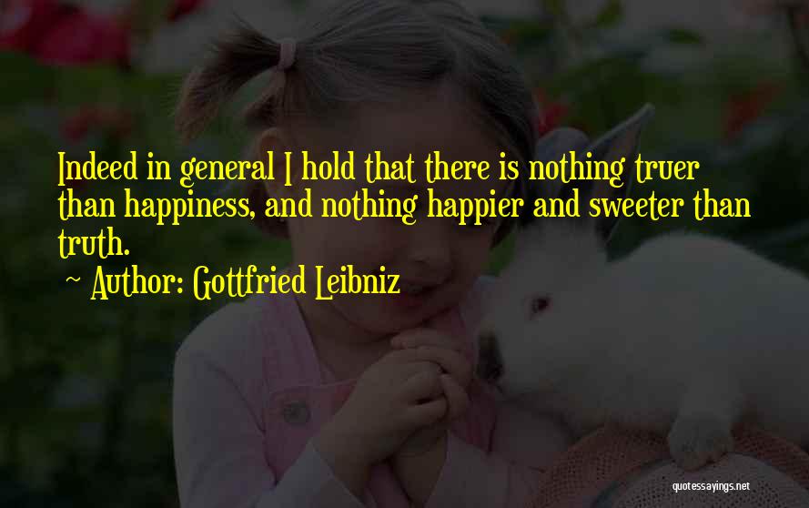 Nothing Sweeter Quotes By Gottfried Leibniz