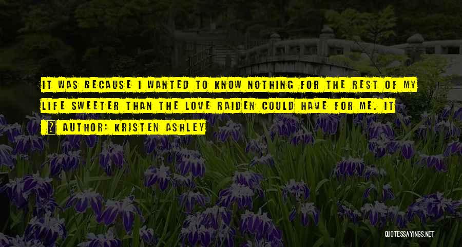 Nothing Sweeter Quotes By Kristen Ashley