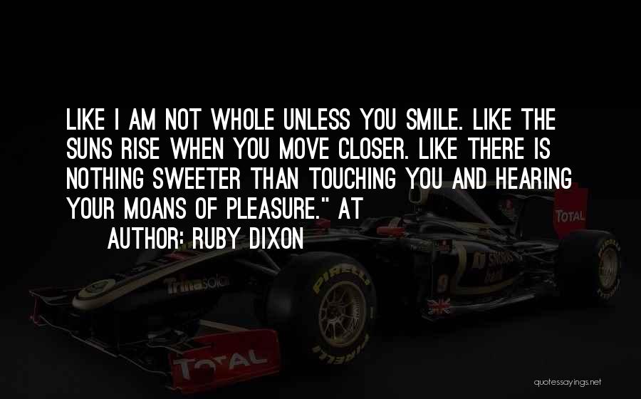 Nothing Sweeter Quotes By Ruby Dixon