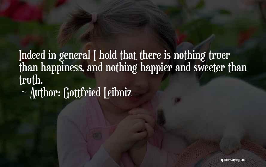 Nothing Sweeter Than You Quotes By Gottfried Leibniz