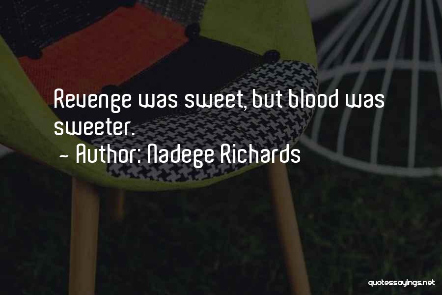 Nothing Sweeter Than You Quotes By Nadege Richards